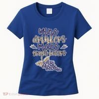 Wine Ers Make Grape Lovers Influence Gift Women's T-Shirt thumb 0