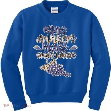 Wine Ers Make Grape Lovers Influence Gift Kids Sweatshirt