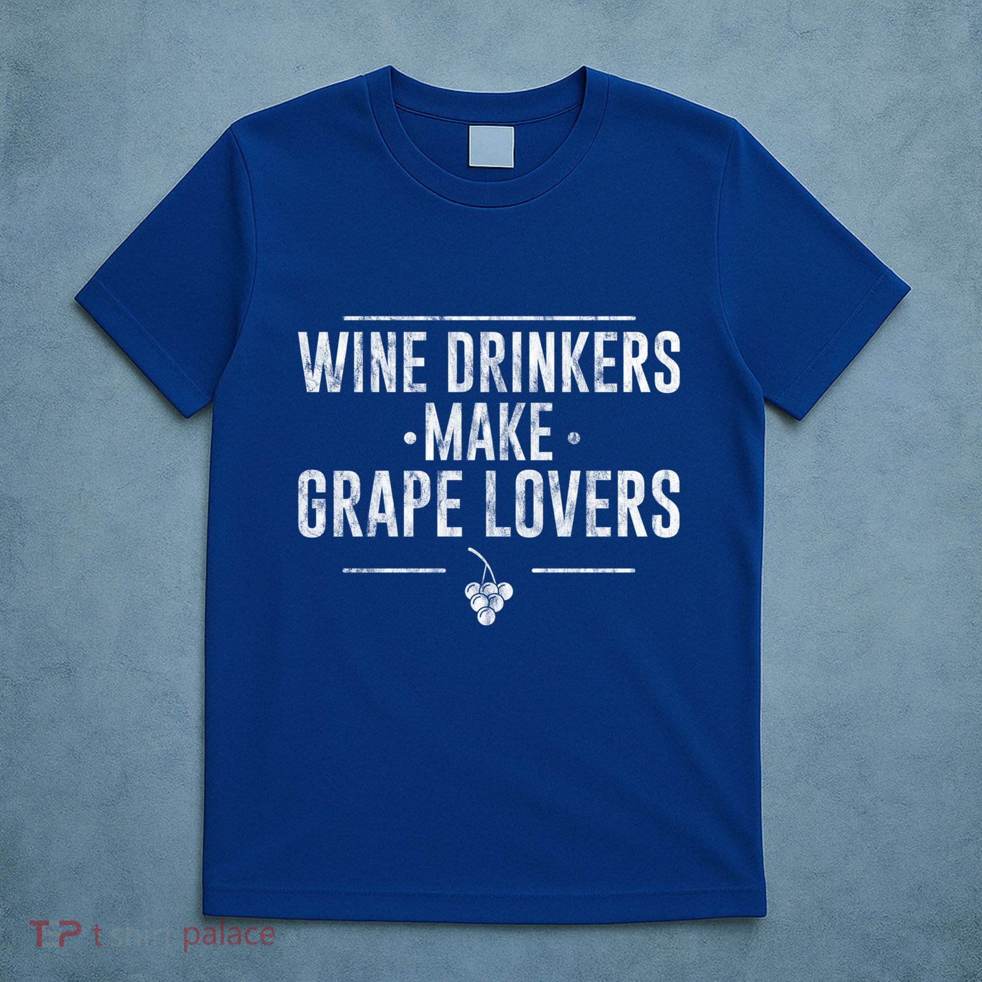 Wine Ers Make Grape Lovers Influence Gift T-Shirt