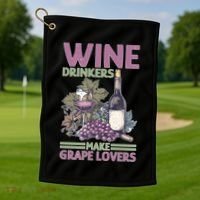 Wine Ers Make Grape Lovers Influence Cute Gift Golf Towel thumb 1