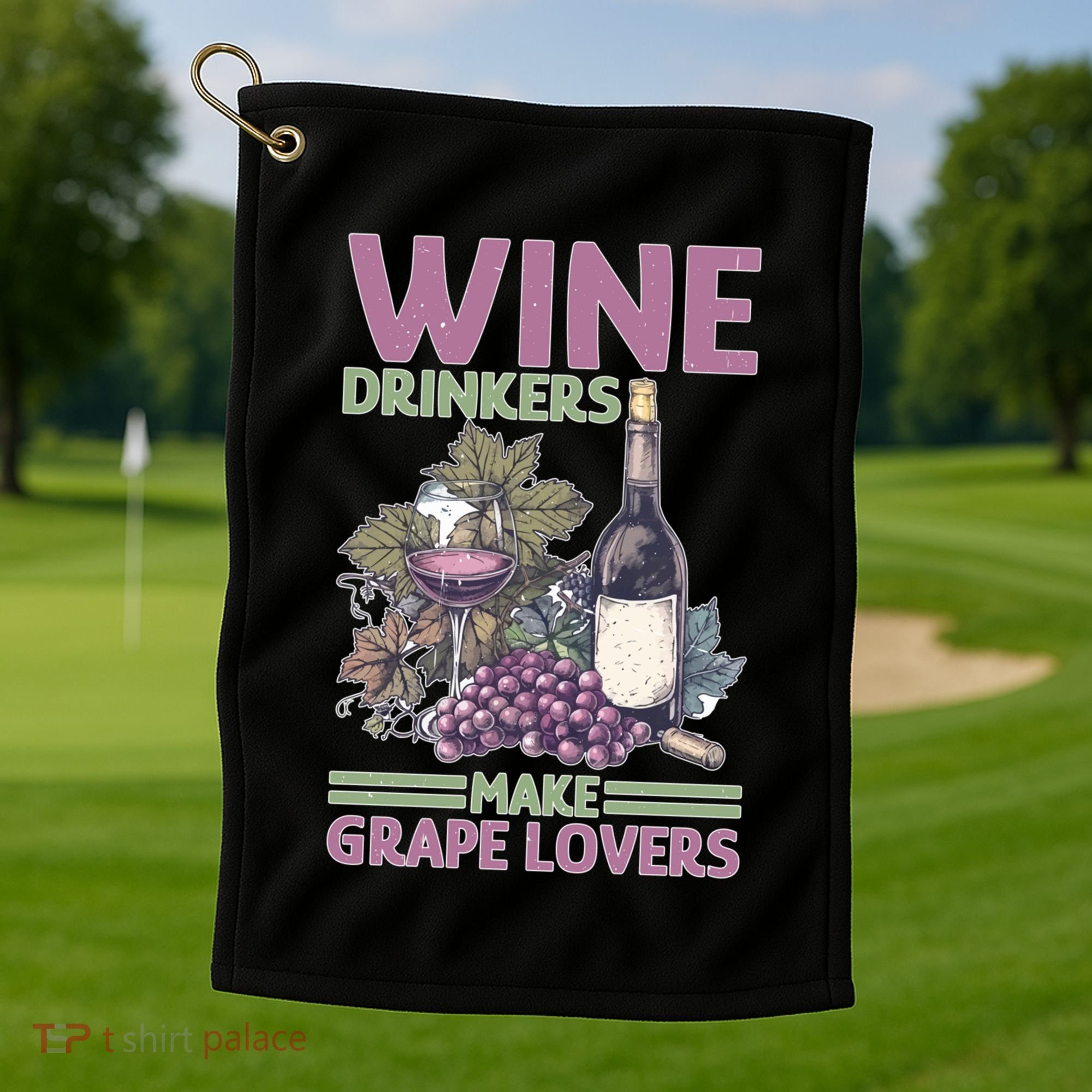 Wine Ers Make Grape Lovers Influence Cute Gift Golf Towel
