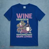 Wine Ers Make Grape Lovers Influence Cute Gift T-Shirt thumb 5
