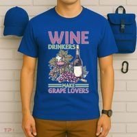 Wine Ers Make Grape Lovers Influence Cute Gift T-Shirt thumb 6