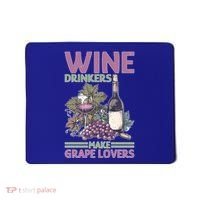 Wine Ers Make Grape Lovers Influence Cute Gift Mousepad thumb 0