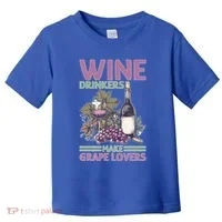 Wine Ers Make Grape Lovers Influence Cute Gift Toddler T-Shirt thumb 0