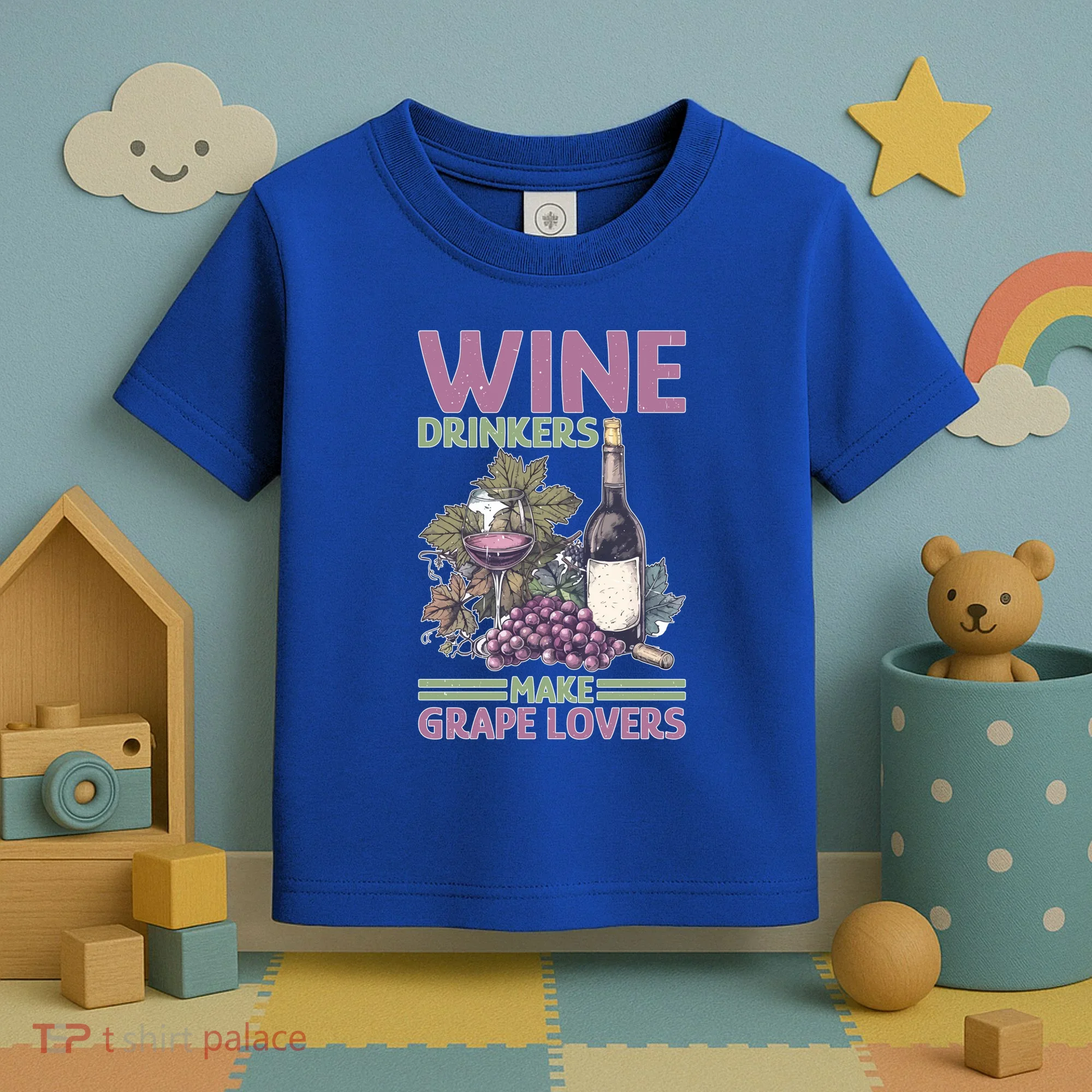 Wine Ers Make Grape Lovers Influence Cute Gift Toddler T-Shirt