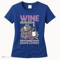 Wine Ers Make Grape Lovers Influence Cute Gift Women's T-Shirt thumb 0