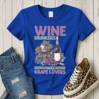 Wine Ers Make Grape Lovers Influence Cute Gift Women's T-Shirt thumb 3