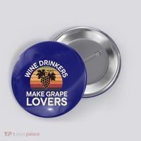 Wine Ers Make Grape Lovers Influence Cool Gift Button thumb 0