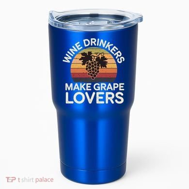 Wine Ers Make Grape Lovers Influence Cool Gift Tumbler