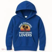 Wine Ers Make Grape Lovers Influence Cool Gift Kids Hoodie thumb 0