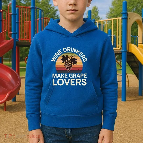 Wine Ers Make Grape Lovers Influence Cool Gift Kids Hoodie
