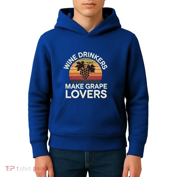 Wine Ers Make Grape Lovers Influence Cool Gift Kids Hoodie