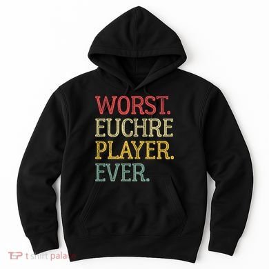 Worst Euchre Player Ever Funny Vintage Euchre Board Game Hoodie
