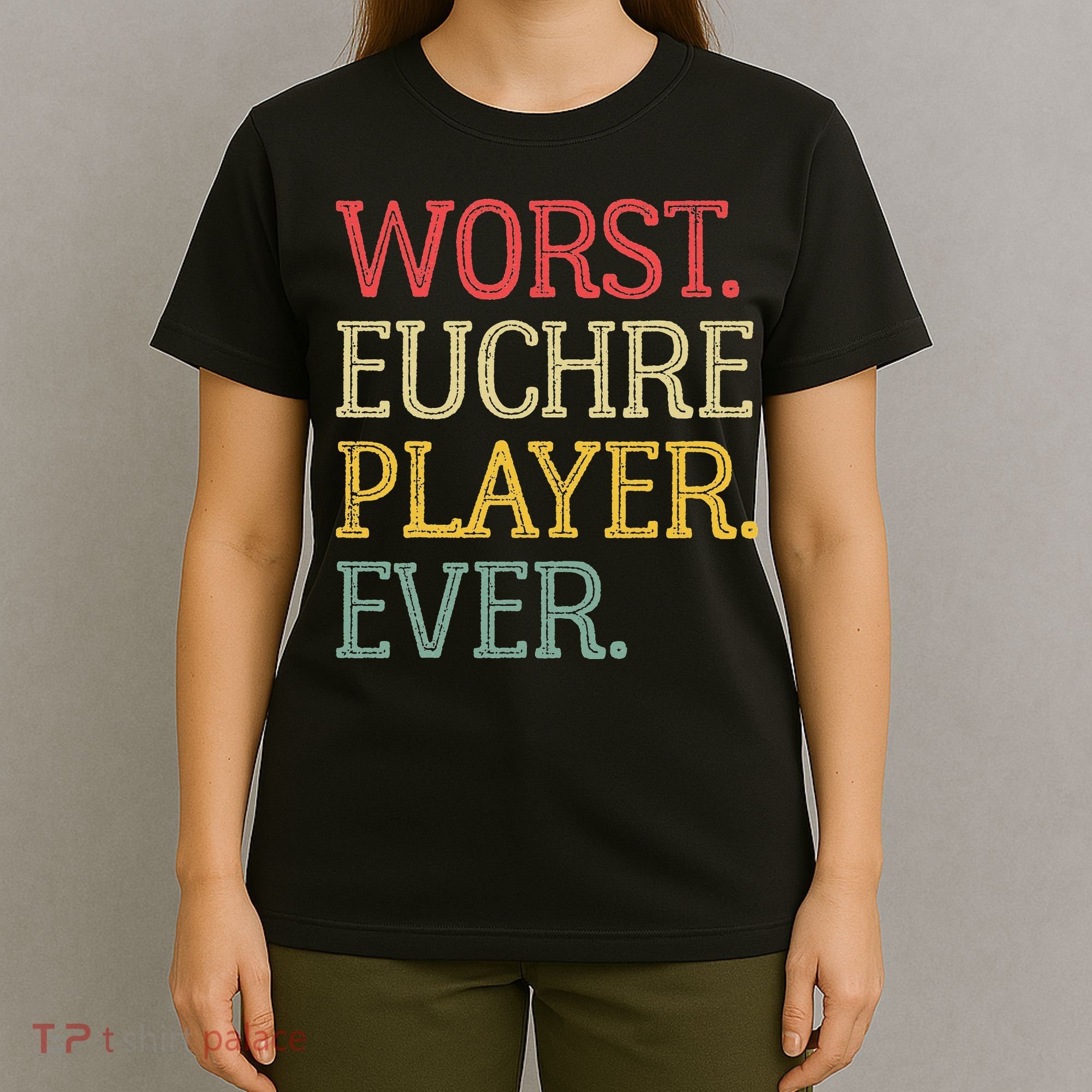 Worst Euchre Player Ever Funny Vintage Euchre Board Game T-Shirt