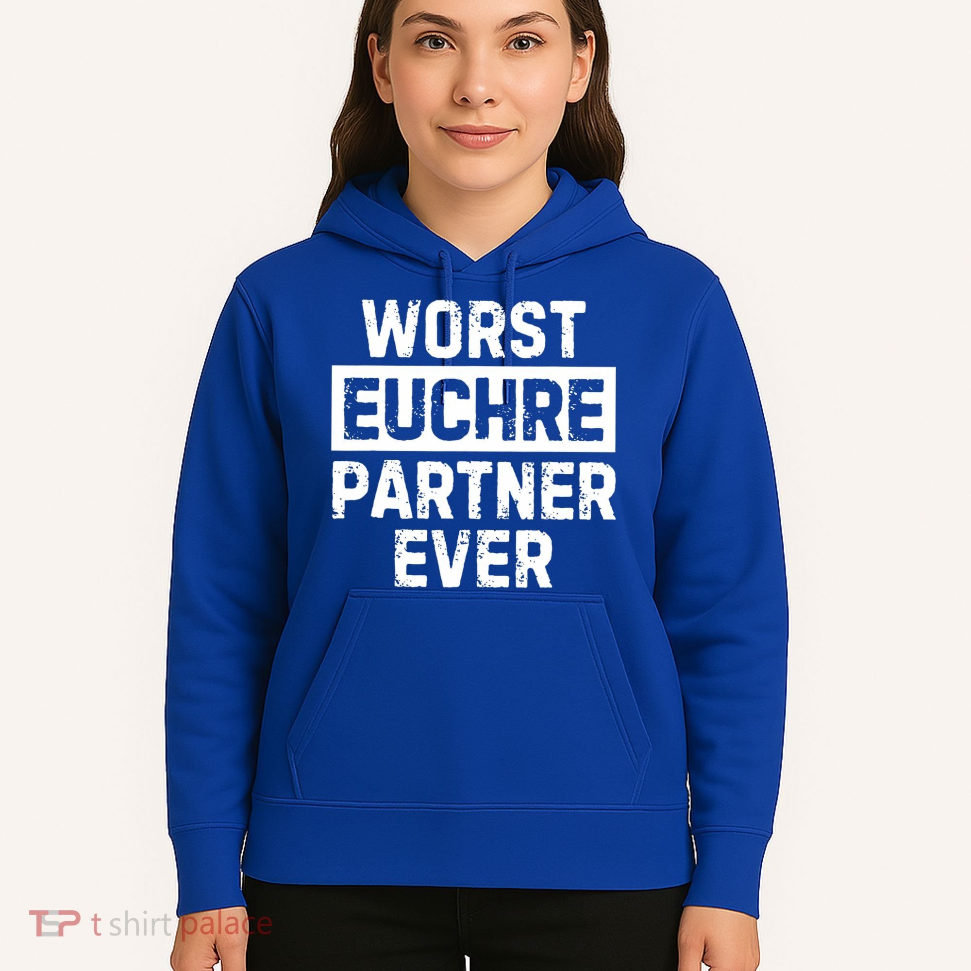 Worst Euchre Partner Ever Funny Hoodie