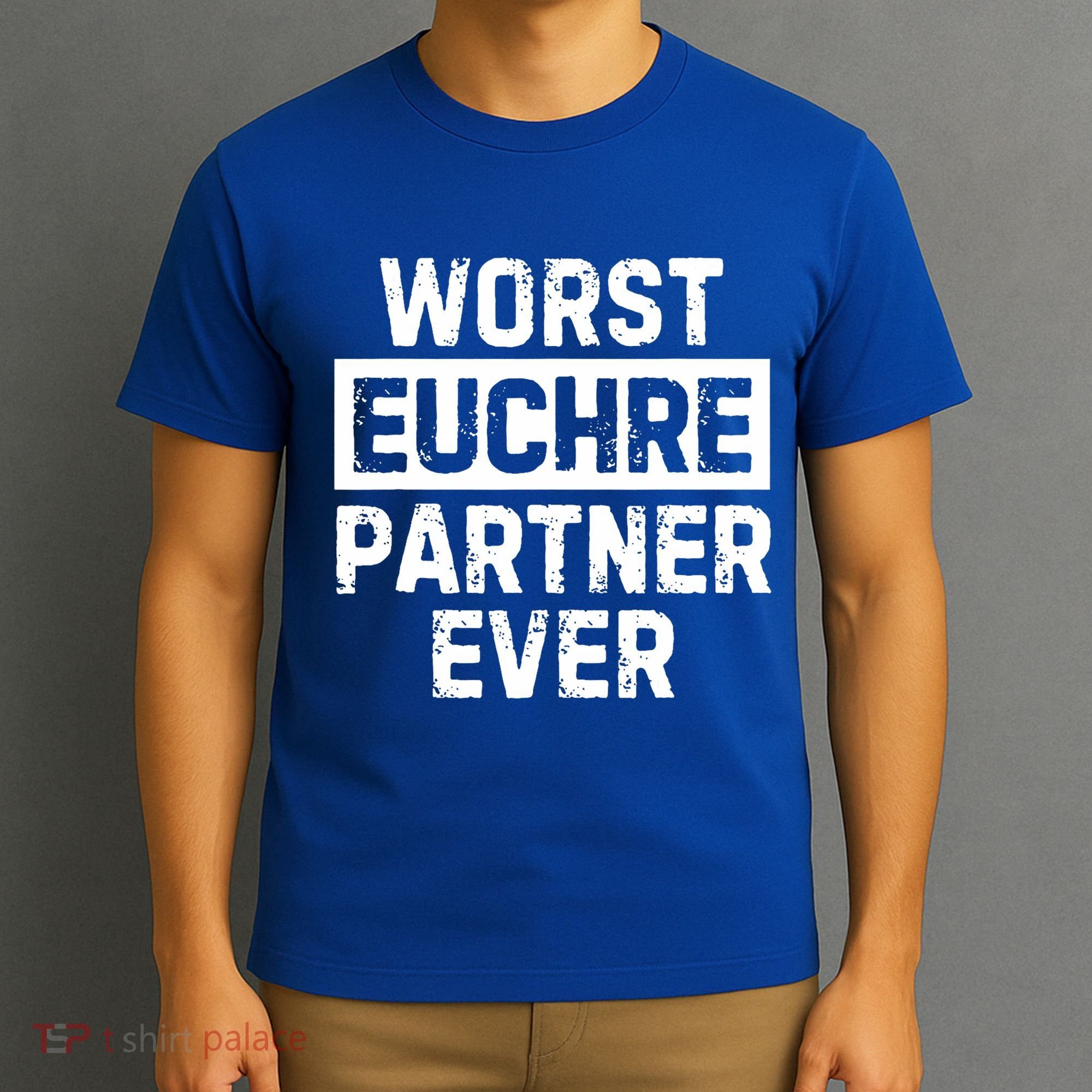 Worst Euchre Partner Ever Funny T-Shirt