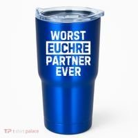 Worst Euchre Partner Ever Funny Tumbler thumb 0