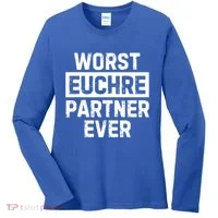 Worst Euchre Partner Ever Funny Women's Long Sleeve Shirt thumb 0
