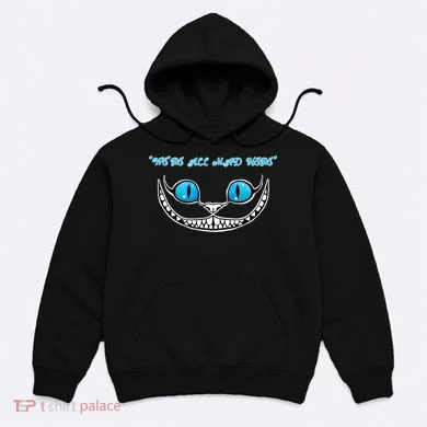 We're All Mad Here Crazy Face Hoodie