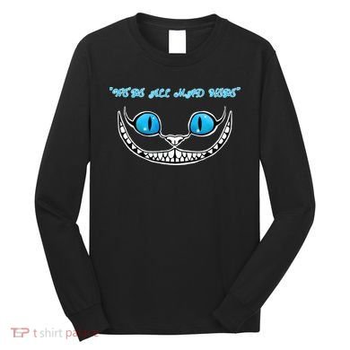 We're All Mad Here Crazy Face Long Sleeve Shirt