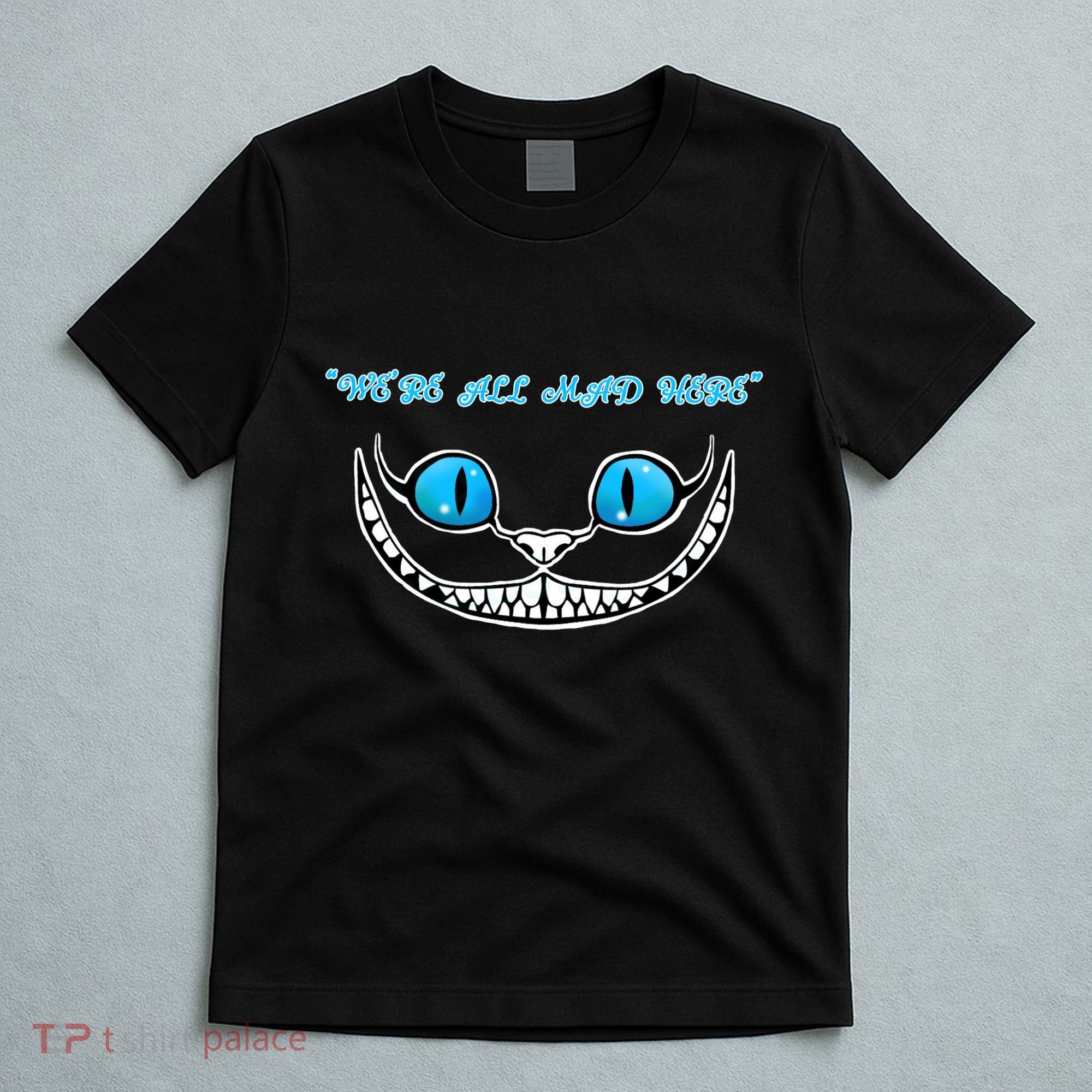 We're All Mad Here Crazy Face T-Shirt
