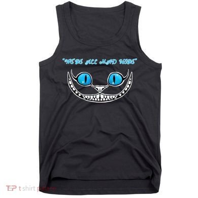 We're All Mad Here Crazy Face Tank Top