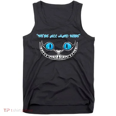 We're All Mad Here Crazy Face Tank Top
