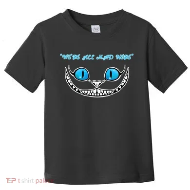 We're All Mad Here Crazy Face Toddler T-Shirt
