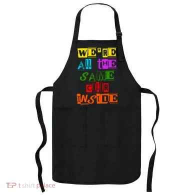 We're All The Same Color Inside Apron