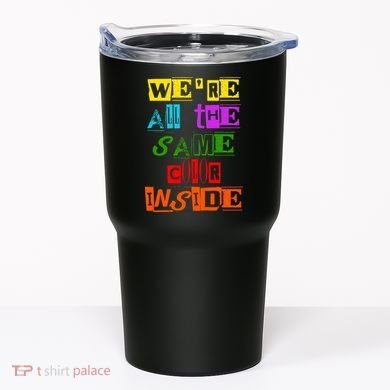 We're All The Same Color Inside Tumbler