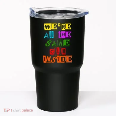 We're All The Same Color Inside Tumbler