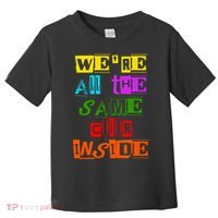 We're All The Same Color Inside Toddler T-Shirt thumb 0