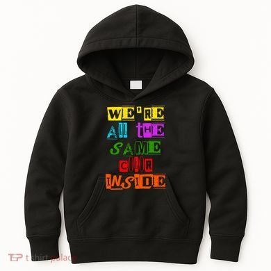 We're All The Same Color Inside Kids Hoodie