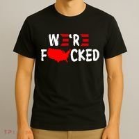Were Fucked Pro Trump Republican Anti Biden T-Shirt thumb 3
