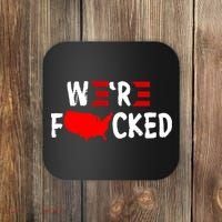 Were Fucked Pro Trump Republican Anti Biden Coaster thumb 0