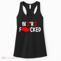 Were Fucked Pro Trump Republican Anti Biden Women's Tank Top thumb 0