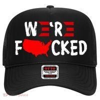 Were Fucked Pro Trump Republican Anti Biden Hat thumb 0