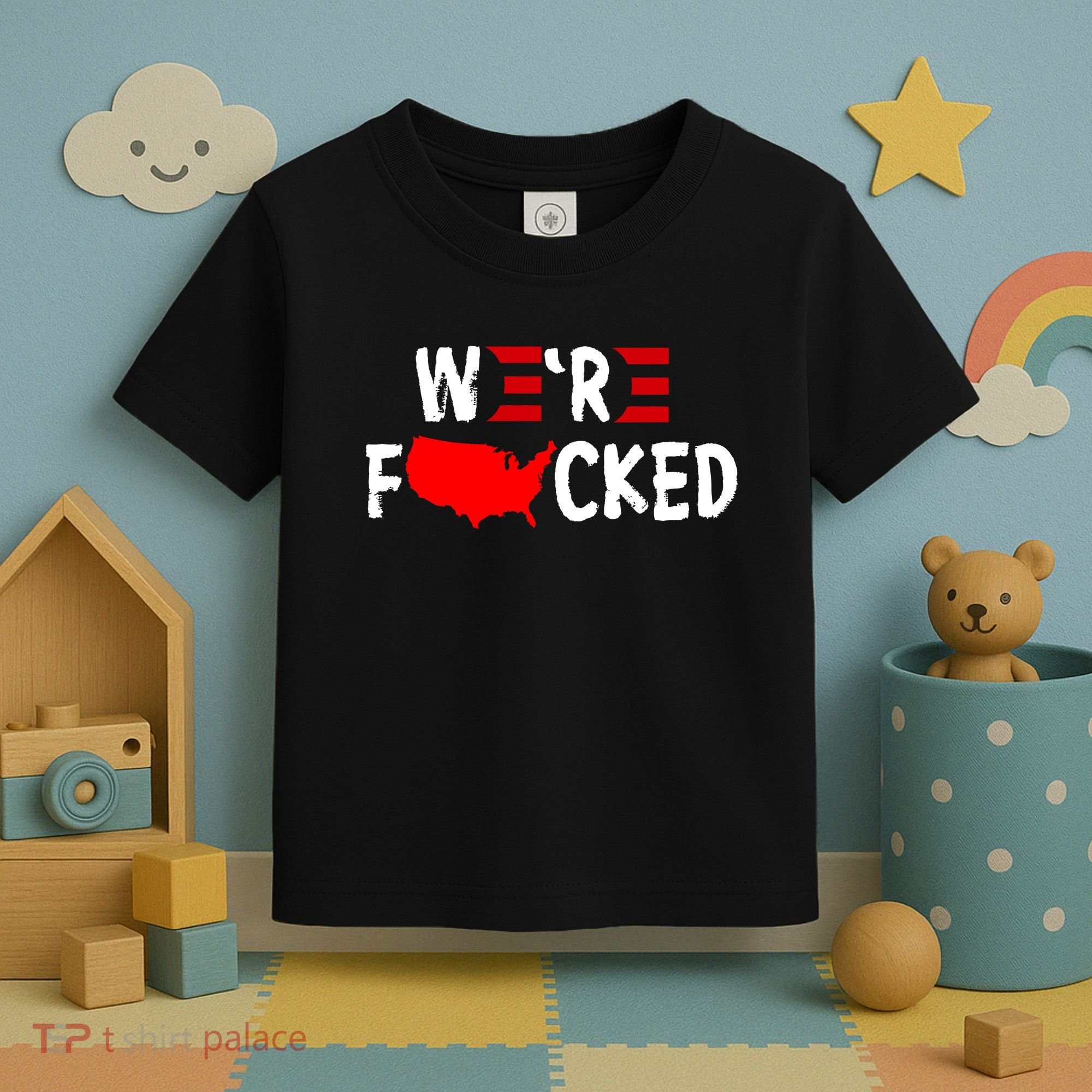 Were Fucked Pro Trump Republican Anti Biden Toddler T-Shirt