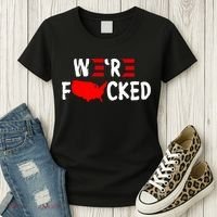 Were Fucked Pro Trump Republican Anti Biden Women's T-Shirt thumb 3