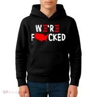 Were Fucked Pro Trump Republican Anti Biden Kids Hoodie thumb 4