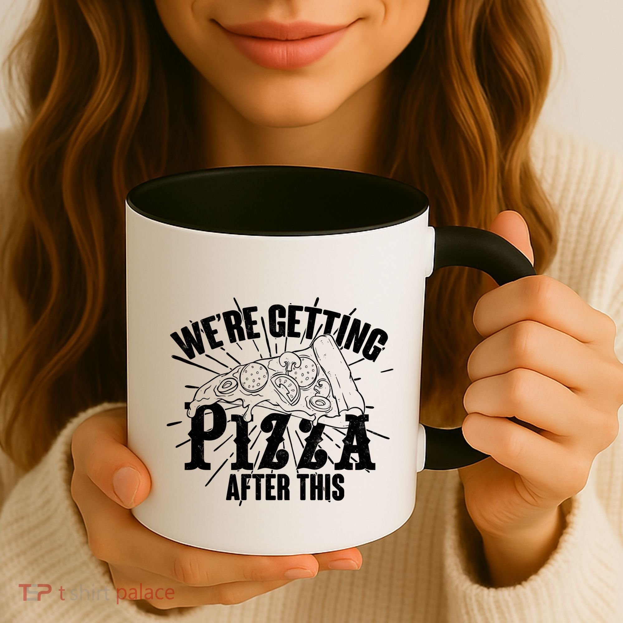 We're Getting Pizza After This Coffee Mug