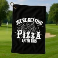 We're Getting Pizza After This Golf Towel thumb 1