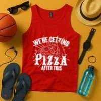 We're Getting Pizza After This Tank Top thumb 4