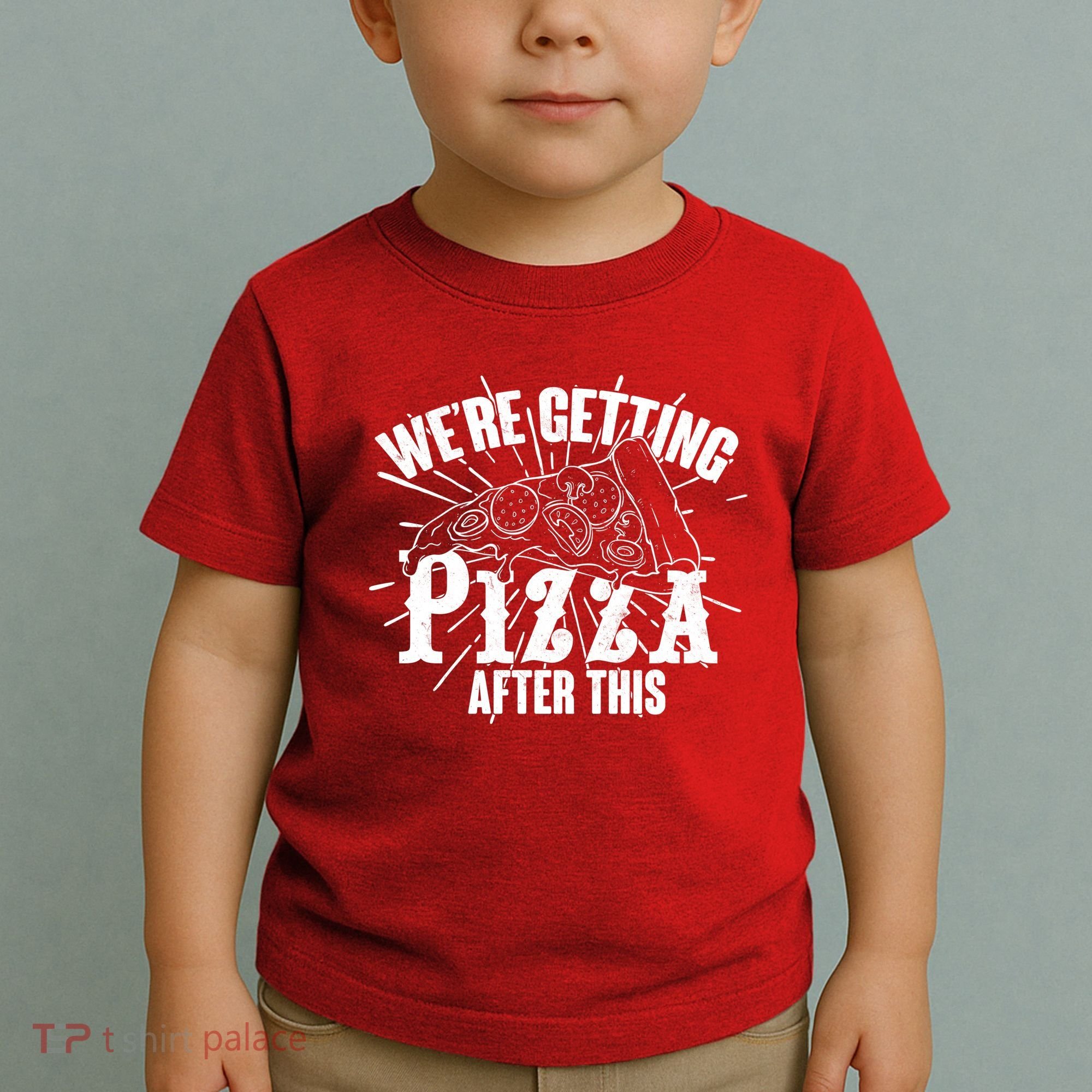 We're Getting Pizza After This Toddler T-Shirt