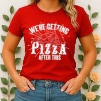 We're Getting Pizza After This Women's T-Shirt thumb 2