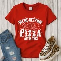 We're Getting Pizza After This Women's T-Shirt thumb 3