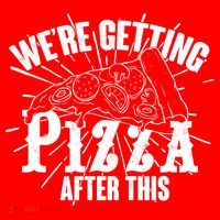 We're Getting Pizza After This Kids T-Shirt thumb 4