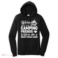 We're More That Camping Friends We're Like a Really Small Gang Women's Hoodie thumb 0