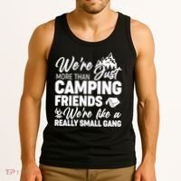 We're More That Camping Friends We're Like a Really Small Gang Tank Top thumb 3